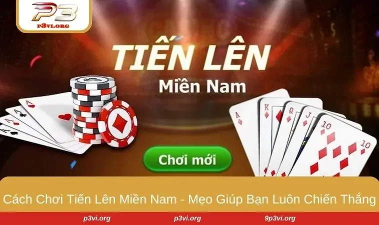 cách chơi tiến lên miền nam